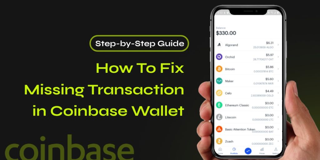 Fix Missing Transaction in Coinbase Wallet: A Step-by-Step Guide