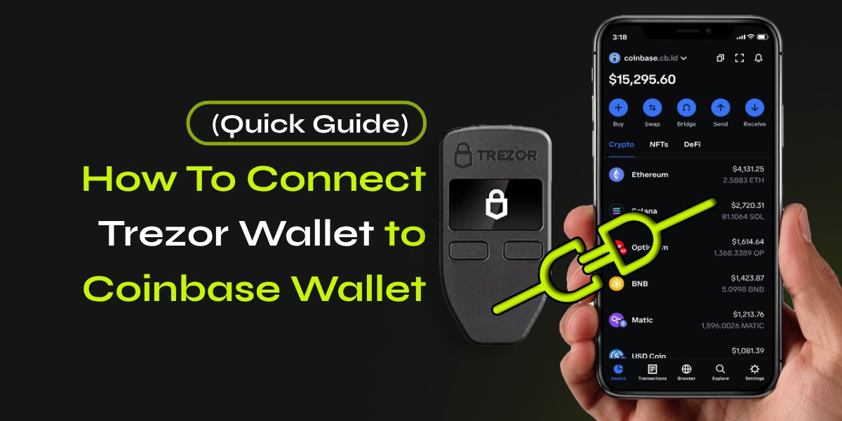 How To Connect Trezor Wallet to Coinbase Wallet