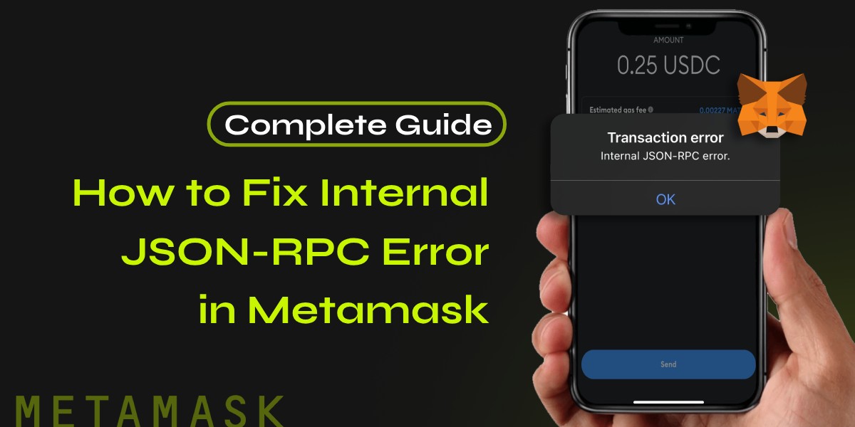 How to Fix Internal JSON-RPC Error in Metamask