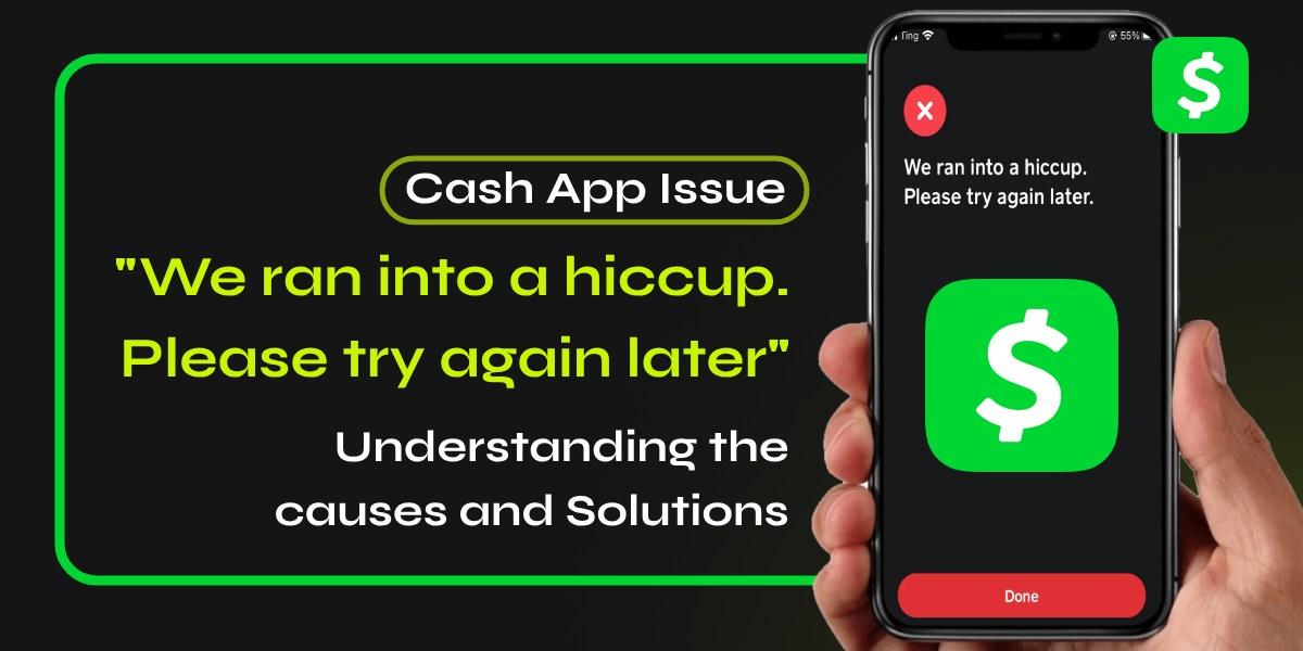 How to Fix the Cash App We Ran Into a Hiccup Issue