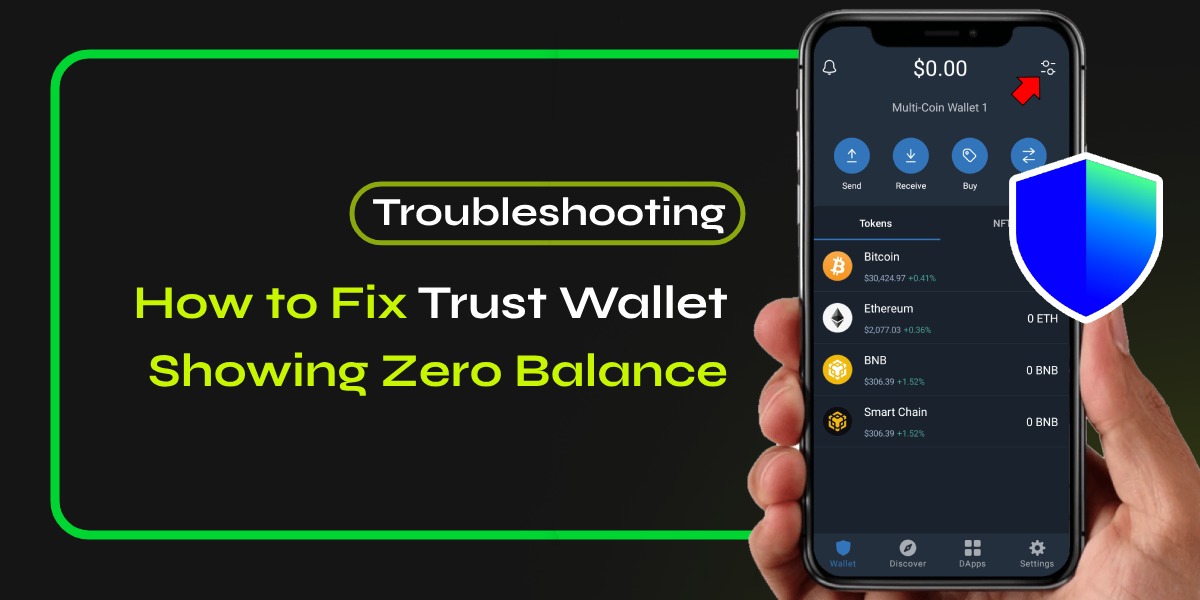 Trust Wallet Showing Zero Balance? Here’s How to Fix It