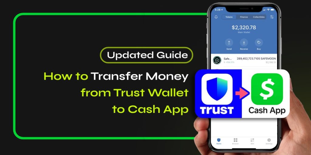 How to Transfer Money from Trust Wallet to Cash App [Update Guide]