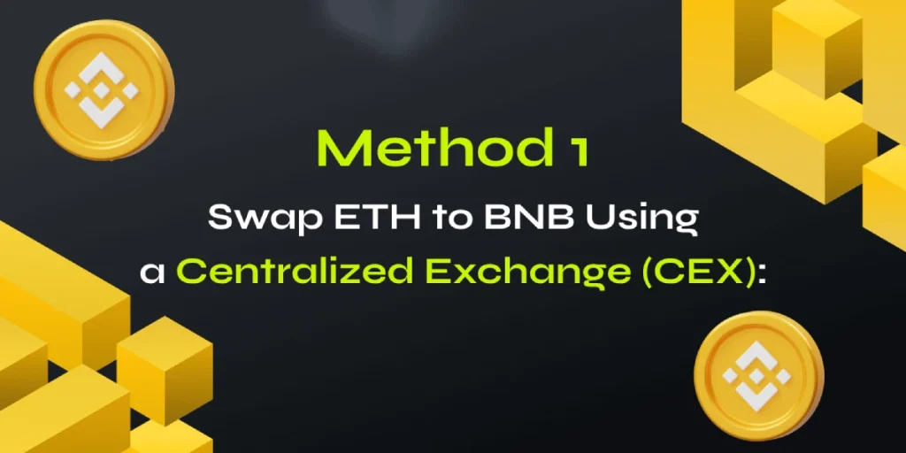 Swap ETH to BNB Using a Centralized Exchange