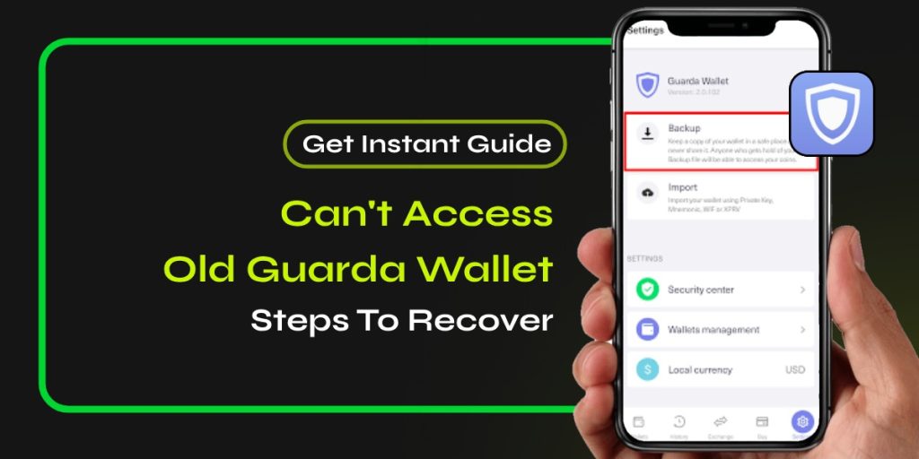 Can’t Access My Old Guarda Wallet: Steps To Recover