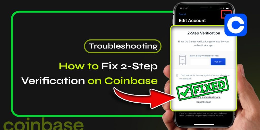 How to Fix 2-Step Verification on Coinbase [Troubleshooting Guide]