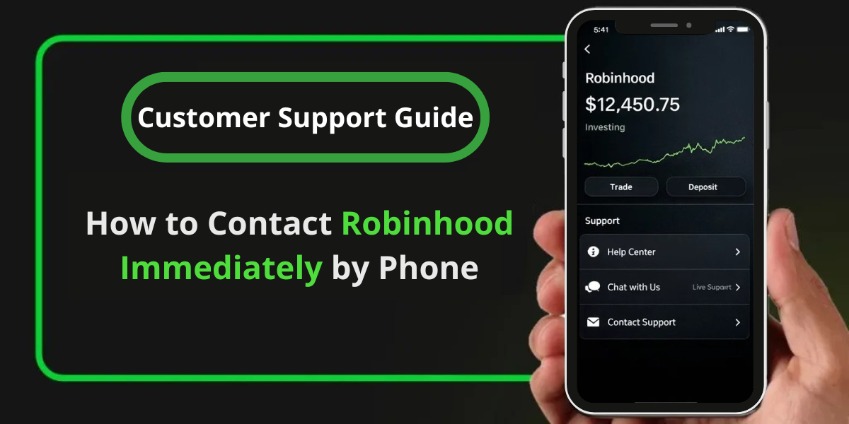 How to Contact Robinhood Immediately by Phone (Complete Support Guide)