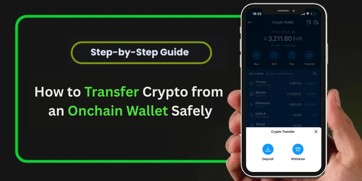 How to Transfer Crypto from an Onchain Wallet Safely (Step-by-Step Guide)