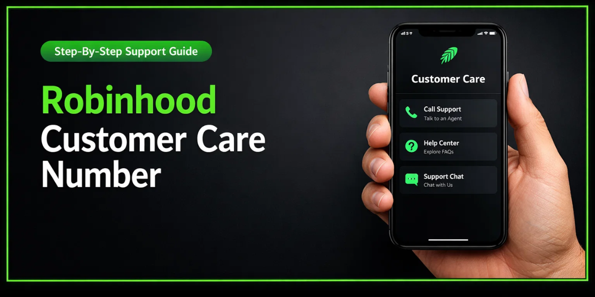 Robinhood Customer Care Number: What Users Need to Know First