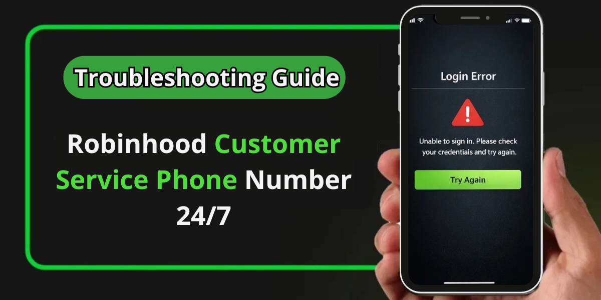 Robinhood Customer Service Phone Number 24/7: How to Reach a Live Person Safely